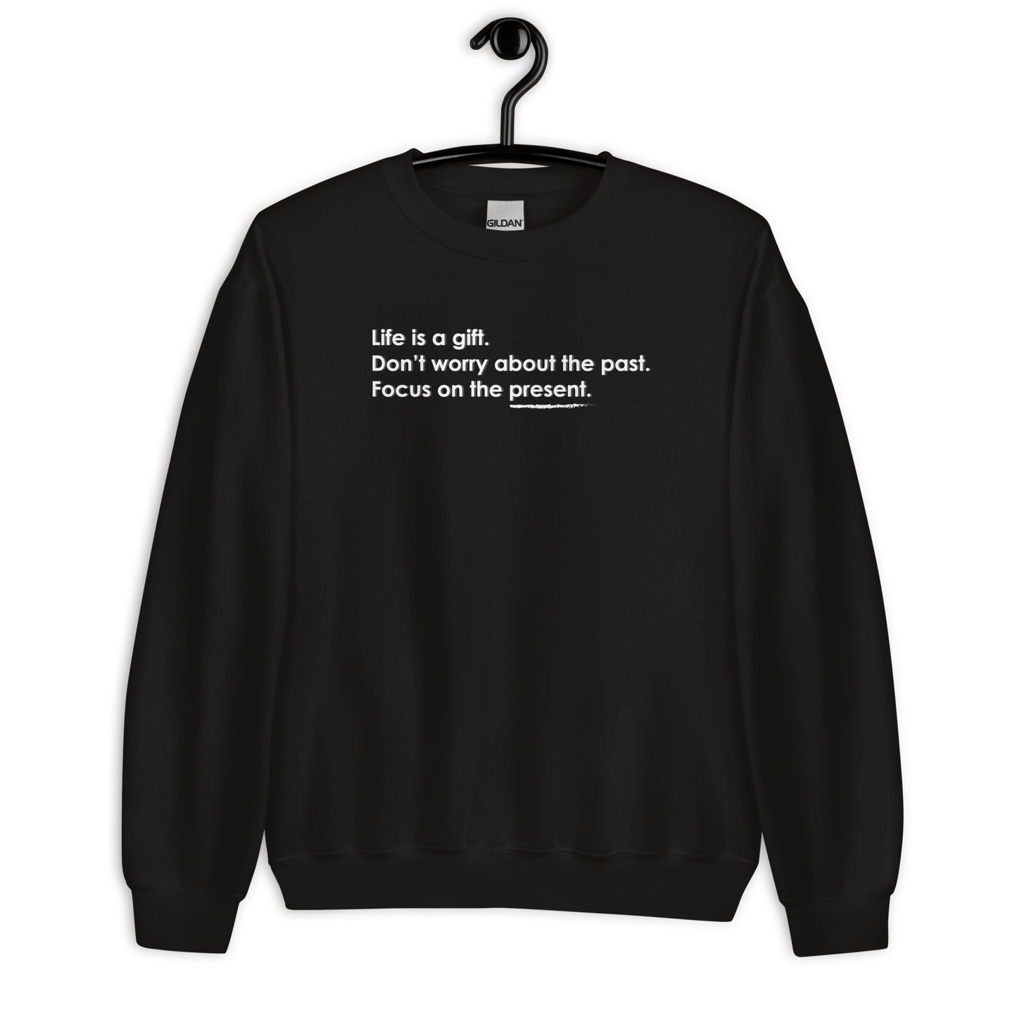 Life Is A Gift | Sweatshirt