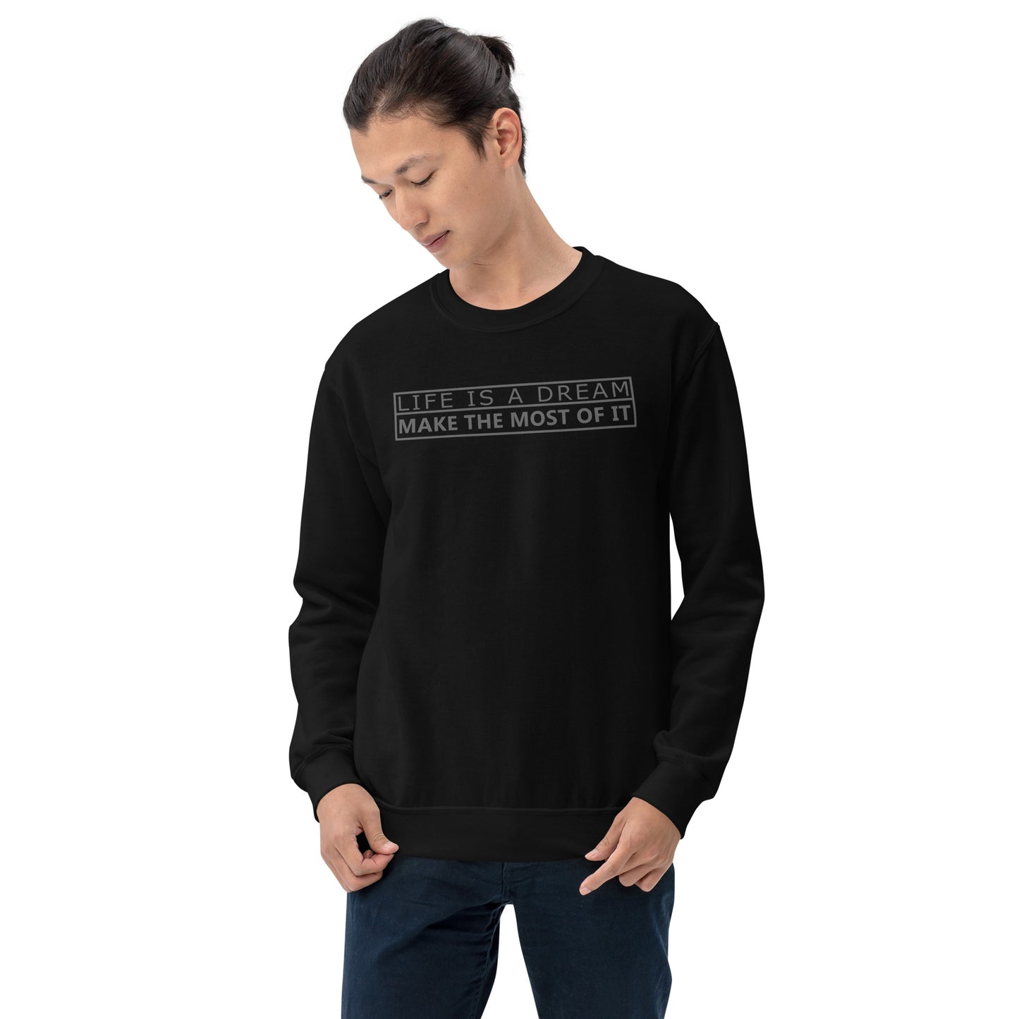 Life Is A Dream | Sweatshirt
