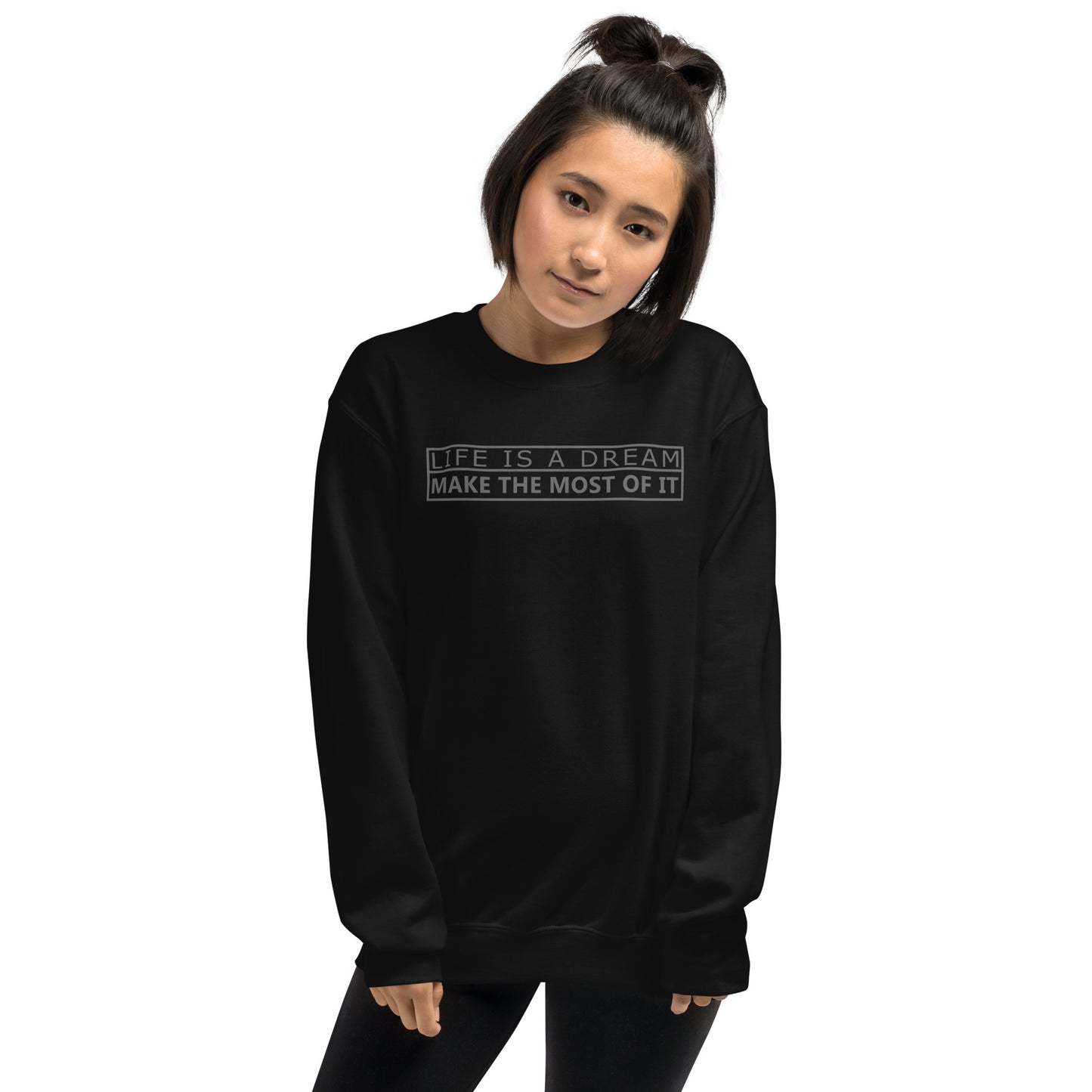 Life Is A Dream | Sweatshirt