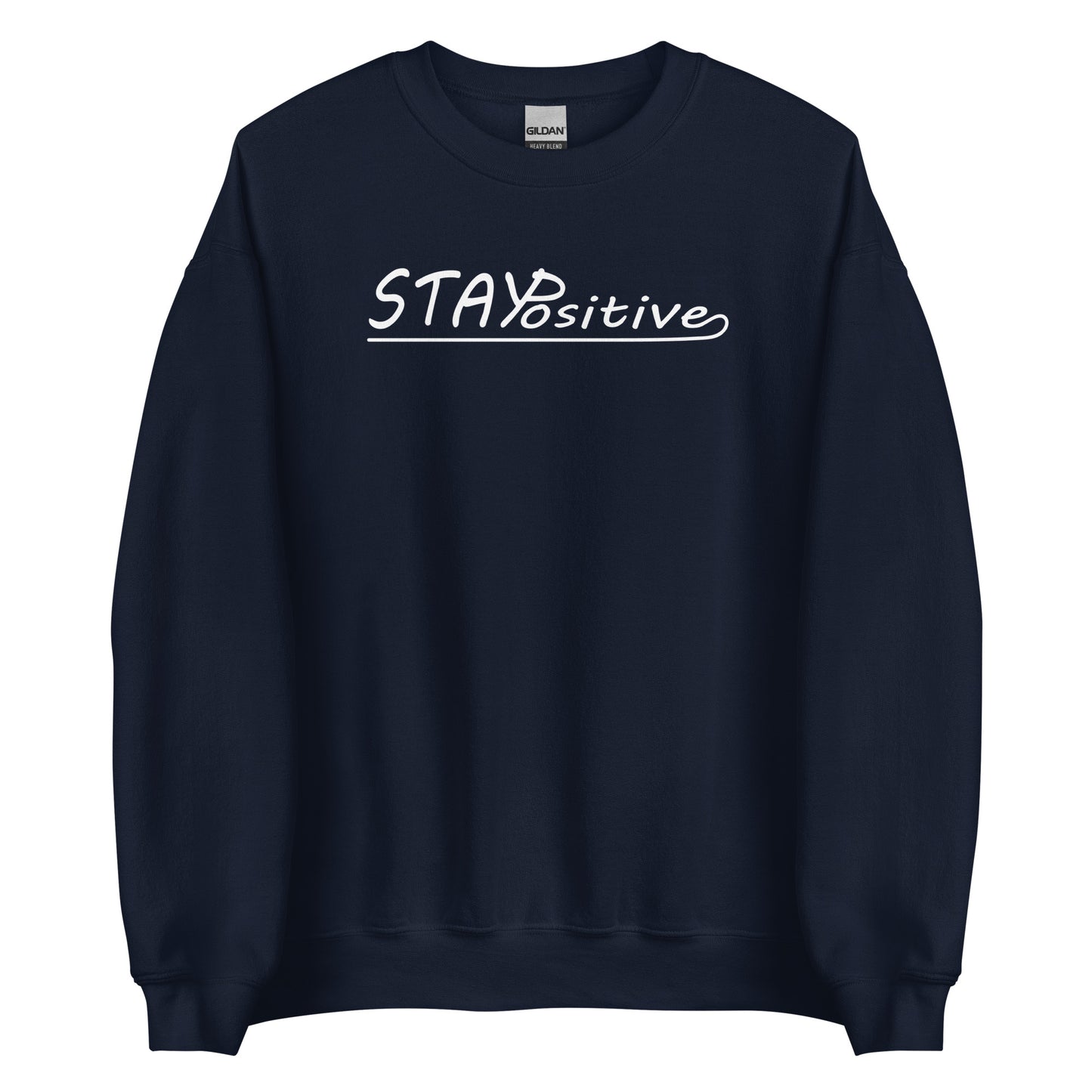 Stay Positive | Sweatshirt