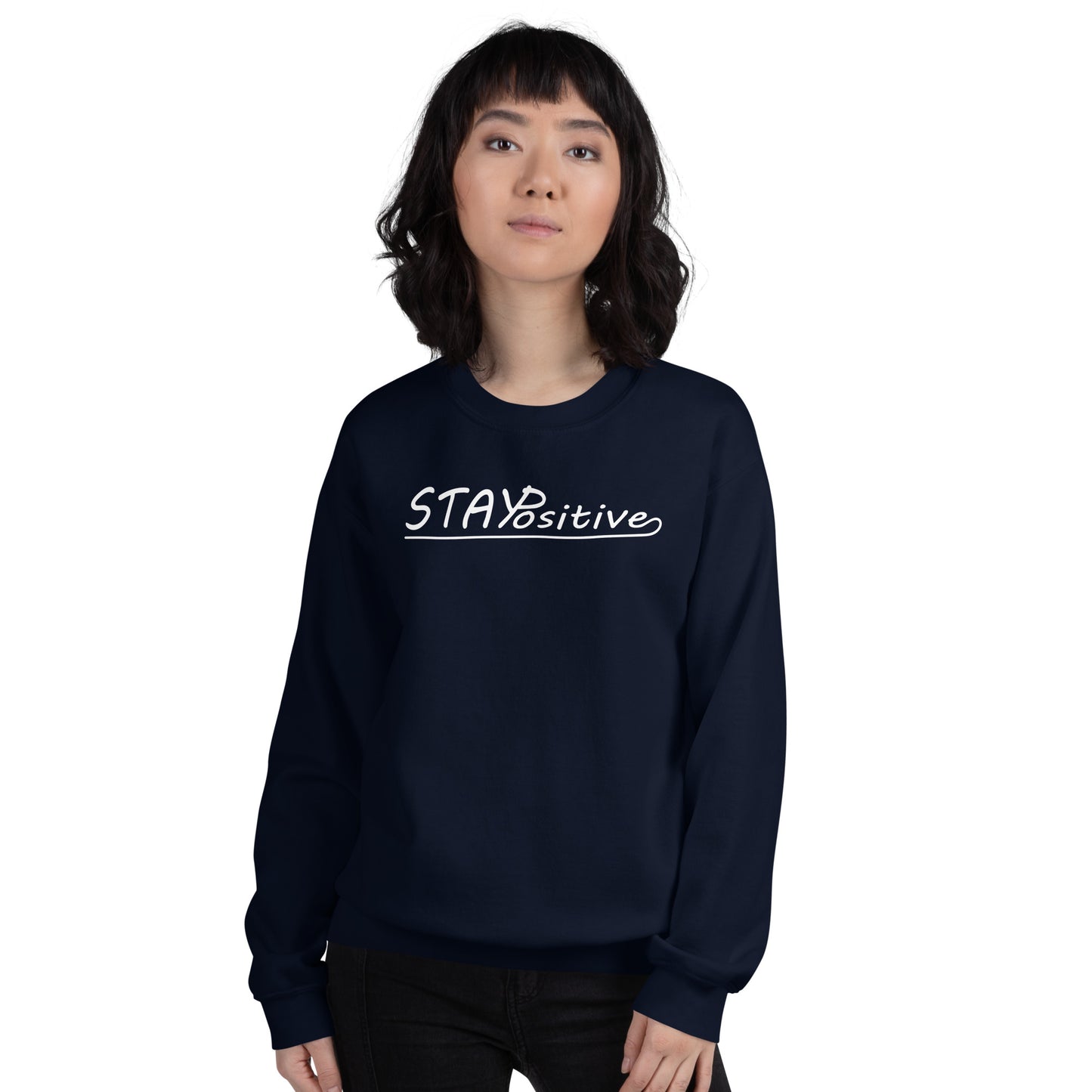 Stay Positive | Sweatshirt