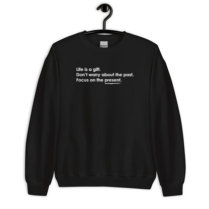 Life Is A Gift | Sweatshirt