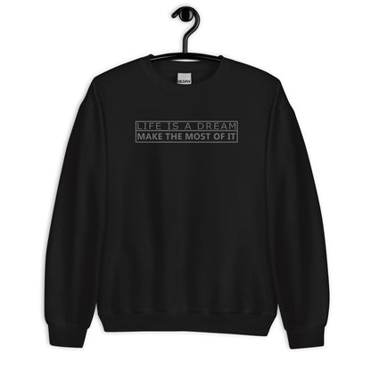 Life Is A Dream | Sweatshirt