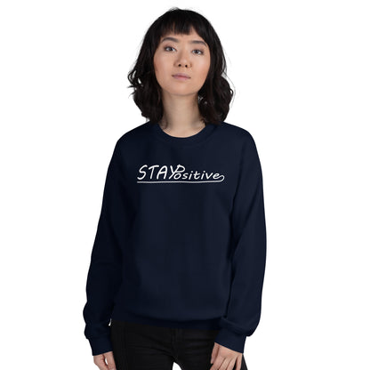 Stay Positive | Sweatshirt