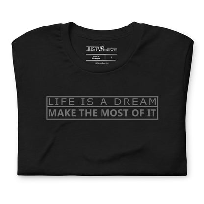 Life Is A Dream | T-Shirt