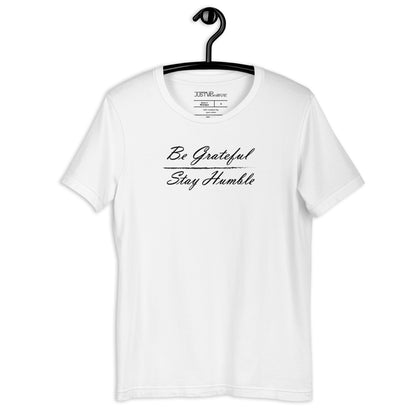 Be Grateful / Stay Humble | T-Shirt