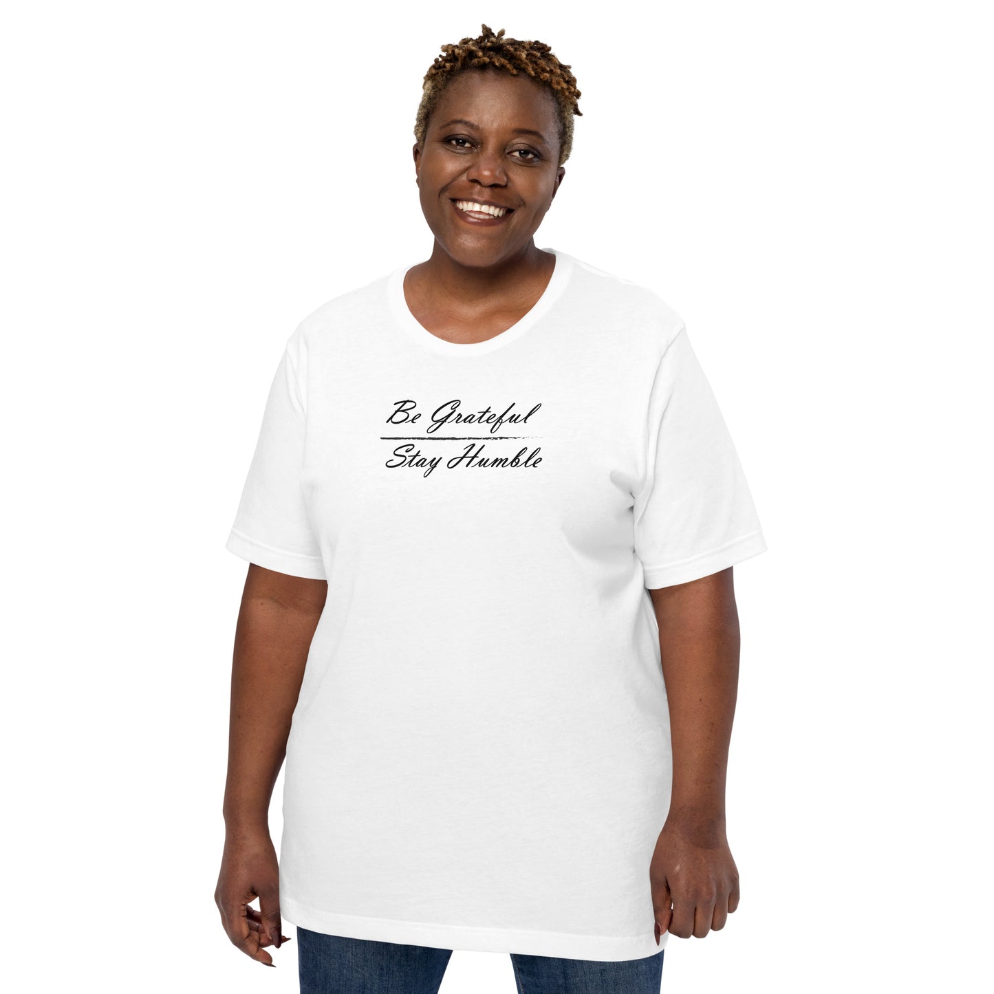 Be Grateful / Stay Humble | T-Shirt
