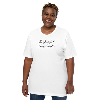 Be Grateful / Stay Humble | T-Shirt